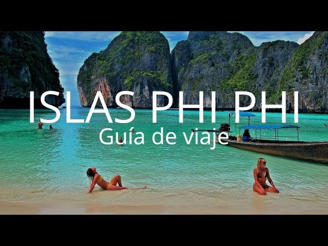 Islas Phi Phi, Tailandia | Guía de viaje